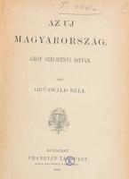 Grünwald Béla: Az új Magyarország. Gróf Széchényi István. Bp., 1890, Franklin-Társulat, IV+529+(3) p. Első kiadás. Átkötött félvászon-kötésben, sérült gerinccel, ex libris-szel, helyenként ceruzás bejegyzésekkel és aláhúzásokkal.