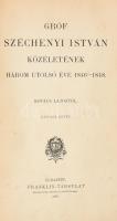 Kovács Lajos: Gróf Széchenyi István közéletének három utolsó éve 1846-1848. I-II. köt. [Egybekötve]....
