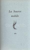 Mano, Guy Lévis:
La Source mobile. (Számozott.)
(Paris, 1966). (GLM [ny. n.]) 64 + [4] p. Egyetlen...