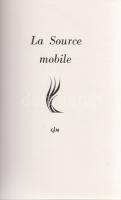 Mano, Guy Lévis:
La Source mobile. (Számozott.)
(Paris, 1966). (GLM [ny. n.]) 64 + [4] p. Egyetlen...
