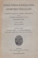 Stäckel, [Paul] Pál - Bolyai Farkas - Bolyai János:
Bolyai Farkas és Bolyai János geometriai vizsgá...