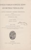Stäckel, [Paul] Pál - Bolyai Farkas - Bolyai János:
Bolyai Farkas és Bolyai János geometriai vizsgá...