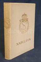 Fodor Sándor:
Napoleon. Életkép. Marczali Henrik előszavával. 15 képmelléklettel.
Budapest, 1909. ...