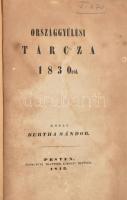 Bertha Sándor: Országgyűlési tárcza 1830-ról. Pest, 1843, Trattner-Károlyi-ny., VIII+298 p. Átkötött papírkötésben, ázott.