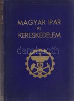 Magyar ipar és kereskedelem. Szerkesztették: Dobsa László és Máriáss Imre. Budapest, 1942. Magyar Ipar és Kereskedelem kiadóhivatala (Sárik Gyula és Géza ny., Cegléd-Budapest). 607 + [1] p. + 4 t. (kétoldalas táblákon fotóanyag). Egyetlen kiadás. A tanulmánygyűjtemény tartalmából: Dobsa László: A kézművesipar története -- Tahy István: Kézművesipari politika -- Rézler Gyula: A magyar gyáripar -- Móricz Miklós: A trianoni Magyarország részvénytársaságai -- Borotvás Nagy Sándor: A közgazdaság és nevelés kapcsolata. -- Anker György: A Budapesti Nemzetközi Vásár -- Marencich Ottó: Szállodák a kereskedelem szolgálatában -- Alaxa Kálmán: Városkép a kereskedelem szempontjából -- Kovalóczy Rezső: A kézművesipar Erdélyben -- Bertalan István: A visszacsatolt Erdély ipari problémái. -- Az 517. oldaltól a kézművesipar adatközlőinek személyi adattára. BOEH VIII: 0. Aranyozott kiadói egészvászon kötésben.