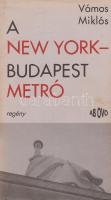 Vámos Miklós:
A New York-Budapest metró. Regény. (Dedikált.)
[Budapest], (1993). Ab Ovo Könyvkiadó...