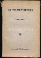 Rédei József: Új parlamentarizmus. Bp., 1913, Politzer Zsigmond és Fia (Uránia-ny.), 165+(3) p. Egyetlen kiadás. Kiadói papírkötés, sérült, széteső állapotban.
