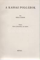 Márai Sándor
A kassai polgárok. Dráma három felvonásban, hat képben.
(Budapest, 1942). Révai (ny.)...