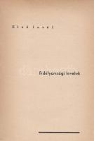 Szentgyörgyi László:
Erdélyországi levelek. [Regény.]
Budapest, 1937. Madách nyomda és könyvkiadóv...