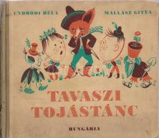 Endrődi Béla - Mallász Gitta (ill.):  Tavaszi tojástánc.  (Budapest), [1946]. Hungária Nyomda Rt. 54 p. Egyetlen kiadás.  Endrődi Béla ifjúsági író szövegét Mallász Gitta színes illusztrációi kísérik. Példányunk fűzése kissé meglazult.  Színes, illusztrált, enyhén sérült gerincű, enyhén foltos kiadói kartonkötésben.