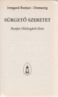 Burjan-Domanig, Irmgard:

Sürgető szeretet. Burján Hildegárd élete. (Orbán Viktor miniszterelnök s...