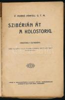 Markó Marcell, Páter O.F.M.: Szibérián át a kolostorig. Hadifogoly életregény. Vitéz Galánthay Tivad...