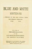 1926 Blue and White. Winter 1926. A Record of the High School Term September-February 1925-1926. Pub...