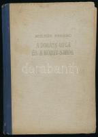 Molnár Ferenc: A Dohány-utca és a Körút-sarok. - - "aszfaltregénye." Bp., [1943], Borka Fe...