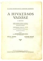 Nemeskéri Kiss Géza-Félix Endre-Glóser Dezső: A hivatásos vadász. I. kötet. Bárcziházi Bárczy Elek előszavával. Bp.,1942,"Pária", 375 p.+ 9 t.(színes táblák.) Számos szövegközti fekete-fehér illusztrációval. Kiadói papírkötésben, foltos, szakadt borítóval.