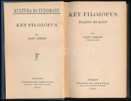 Nagy József: Két filozófus. Platon és Kant. Kultúra és Tudomány. Bp., [1925], Franklin-Társulat, 174+(2) p. Kiadói egészvászon-kötés, kissé kopott borítóval.