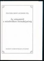 Fischer Ernő - Szuromi Pál: Az utánzástól a szimbolikus formaképzésig. Bp., 1997, Nemzeti Tankönyvki...