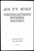 Történelmünkhöz bővebben, magyarul. Ismeretterjesztő könyv. Solt, 2012, magánkiadás. Második, bővíte...