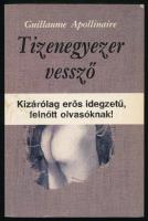 Apollinaire, Guillaume: Tizenegyezer vessző. Bp., 1990, Unió (Erato kiskönyvtár). Papírkötésben, jó állapotban
