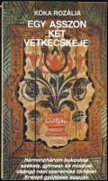 Kóka Rozália: Egy asszon két vétkecskéje. Bukovinai székely gyimesi és moldvai csángó népi szerelmes történetek. Eredeti gyűjtések alapján. Horóczi Margit illusztrációival. Bp.,1989 Ötlet. .Első kiadás! Kiadói papírkötés.