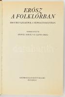Erósz a folklórban. Erotikus jelképek a népművészetben. Szerk.: Hoppál Mihály, Szepes Erika. Bp., 19...