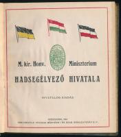 A világháború. M. Kir. Honv. Minisztérium Hadsegélyező Hivatala a világháború nevezetesebb és örökem...
