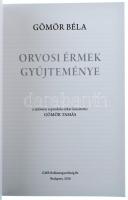 Gömör Béla: Orvosi érmek gyűjteménye. GMR Reklámügynökség Bt., Budapest, 2020. Új állapotban