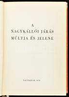 A nagykállói járás múltja és jelene. Szerk.: Csepelyi Tamás, Ratkó József, Orosz Gézáné, Szücs Imre....