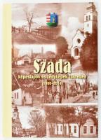 Szada képeslapok és fényképek tükrében (1900-2014). Szada, 2014, Szada Nagyközség Önkormányzata. Rendkívül gazdag fekete-fehér és színes képanyaggal illusztrálva. Kiadói kartonált papírkötés. Megjelent 2500 példányban.