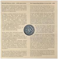 2008. 1Ft-100Ft (7xklf) + Mátyás denár Ag fantáziaverete (10g/0.999/27mm) "Reneszánsz emlékév&q...