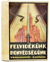 Felvidékünk-honvédségünk. (Trianontól-Kassáig). Történelmi eseménysorozat képekkel. Rátz Jenő előszavával, Jaross Andor ajánlásával, Rózsás József zárszójával. Bp., 1939, Vitézi Rend Zrinyi Csoportjának kiadása (Stádium-ny.), 1 (színes) t.+ 236 p.+ LXXXVII+(1) t. Szövegközi és egészoldalas illusztrációkkal, térképekkel. A borító vitéz Pataky Ferenc (1897-1962) festőművész, grafikus munkája. Kiadói festett, címerrel illusztrált egészvászon-kötés, helyenként kissé foltos lapokkal, javított kiadói papír védőborítóval.