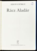 Kroó György: Rácz Aladár. (3 db bakelit lemezzel). Bp., 1979, Zeneműkiadó. Kiadói egészvászon-kötés,...