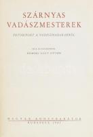 Homoki Nagy István: Szárnyas vadászmesterek. Fotoriport a vadászmadarakról. Írta és fényképezte: - -. Ez a könyv az Országos Természettudományi Múzeum és Egyetemi Nyomda közös kiadványa. Bp., 1947., Magyar Könyvbarátok. Nagyon gazdag fekete-fehér képanyaggal. Kiadói félvászon-kötés, kopott borítóval, két lap sérült és meglazult (36-39. fotók lapjai.)