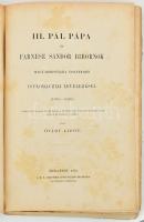 Óváry Lipót: III. Pál pápa és Farnese Sándor bibornok Magyarországra vonatkozó diplomacziai levelezései. (1535-1549.) A nápolyi levéltárban létező Farnese-osztályban tett saját kutatásai nyomán közli ~ ~. /Monumenta Hungariae Historica. Első osztály XVI./ Budapest, 1879. M. T. Akademia (Athenaeum ny.) XXXVI, 214 p. Későbbi papírborítóban,