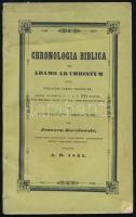 Kuczkowski, Joann. Chronologia biblica ab Adamo ad Christum juxta vulgatam latino polonicam, ... et adnotationibus chronologicis per - - composita A. D. 1835.  Bécs, 1844. Typ. Congr. Mechitaristicae.VIII + 5-91 p. Kiadói papírborítóban, az utolsó lapok felső sarkán kis folt / Small stain on the last few pages