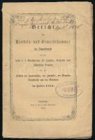 Bericht der Handels- und Gewerbekammer in Innsbruck ... über den Zustand der Landeskultur, der Industrie, der Gewerbs-Verhältnisse und des Verkehrs in Jahre 1853. Innsbruck, 1855 Wagner. 56 p. X t. Kiadói papírborítóval / In paper cover