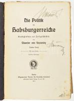 Theodor von Sosnosky: Die Politik im habsburger Reiche  Berlin, 1913. 405 p + 8 sztl lev + 1 kih térkép Kiadói papírborítóval, gerinc sérült. / In paper cover