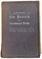 Theodor von Sosnosky: Die Politik im habsburger Reiche
 Berlin, 1913. 405 p + 8 sztl lev + 1 kih té...