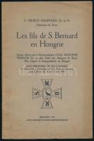 Hümpfner Tibor: Les fils de S. Bernard en Hongrie Bp., 1927. Élet. 30p. + 1 t. kiadói papírborítóval