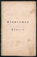 Thun, Josef Matthias von: Der Slawismus in Böhmen Prag, 1845. Calve'sche Buchhandlung. 23p. Papírborítóval.