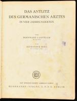 Bernward J. Gottlieb und Alexander Berg: Das Antlitz des Germanischen Arztes in vier Jahrhunderten Berlin, 1942. 212p. 200 képpel. Kiadói gerincén kissé sérült félvászon kötésben