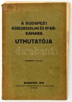 1910 A Budapesti Kereskedelmi és iparkamara útmutatója. 264p. Fűzve, papírborítóval. Ragasztások elengedtek, de egyébként jó állapotban