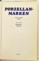 Emanuel Poche: Porzellan Marken aus aller Welt. Artia, 1978. Praha. Harmadik kiadás, német nyelven. ...