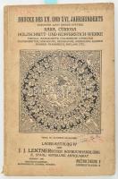 Drucke des XV und XVI Jahrhunderts, darunter einige spätere. Rara, Curiosa, Holzschnitt- und Kupferstich-Werke, Turcica, Manuscripte, Italienische Literatur... München, 1909. Lentnersche n Buchhandlung. 153p számos szövegközti illusztrációval papírkötésben