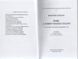 Bosnyák Zoltán: Harc a zsidó veszély ellen! Az antijudaizmus kézikönyve. Függelékül: Bosnyák Zoltán:...