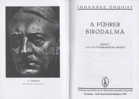 Johannes Öhquist: A Führer birodalma. Fordította: vitéz Kolozsváry-Borcsa Mihály. Budapest, 1999. Ge...