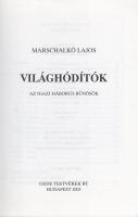 Marschalkó Lajos: Világhódítók. Az igazi háborús bűnösök. Budapest, 2003. Gede Testvérek Bt. 1 t. (a...