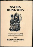 Bálint Sándor: Sacra Hungaria. Tanulmányok a magyar vallásos népélet köréből. [Bp., 1944]. Veritas (Kassa, ,,Wiko''-ny.), 210+2 p. + 5 (fényképek) t.. Első kiadás. Kiadói papírkötés.