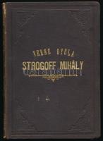 Verne Gyula: Strogoff Mihály utazása Moszkvától Irkutskig. Átdolgozta: Szász Károly. Bp., 1885, Fran...