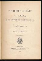 Verne Gyula: Strogoff Mihály utazása Moszkvától Irkutskig. Átdolgozta: Szász Károly. Bp., 1885, Fran...